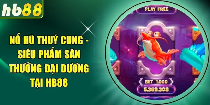 Nổ Hũ Thuỷ Cung